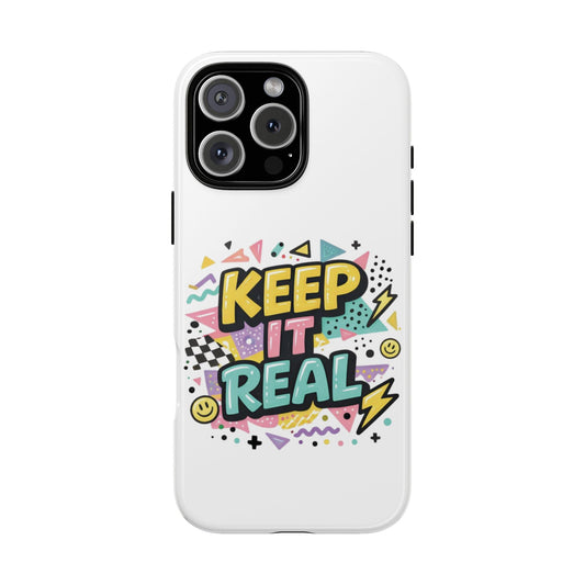 Keep it Real White Tough Phone Case
