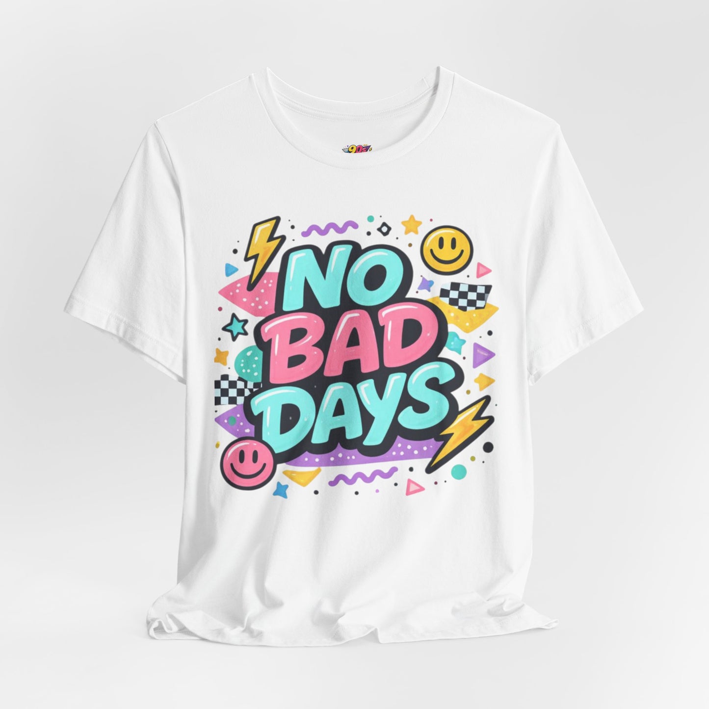 No Bad Days T-Shirt