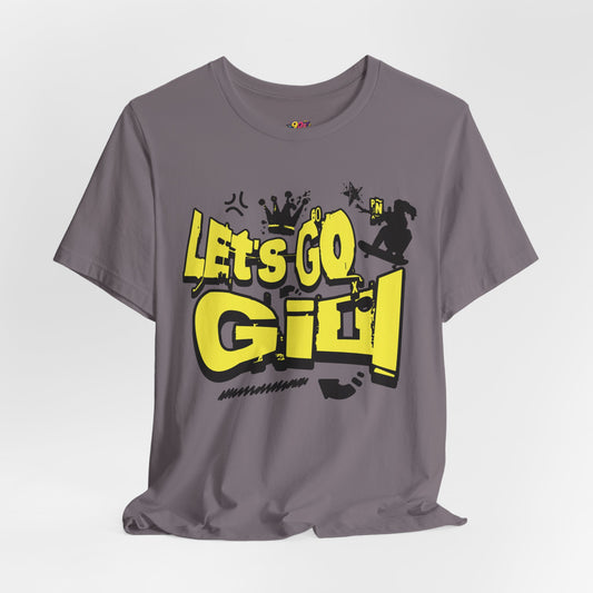 Let's Go Girl T-Shirt