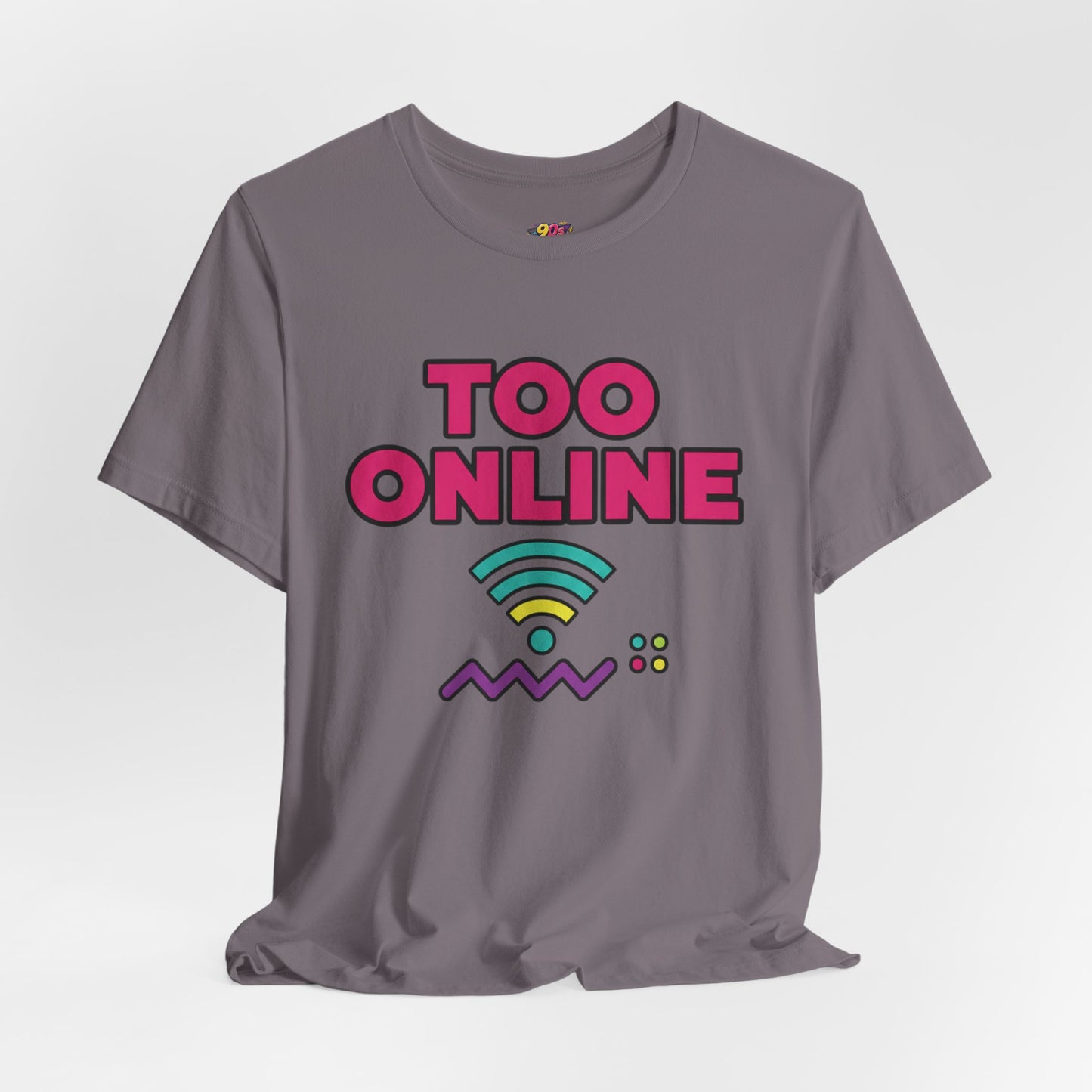 Too Online T‑Shirt