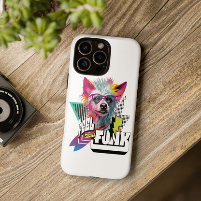Feel the Funk White Tough Phone Case