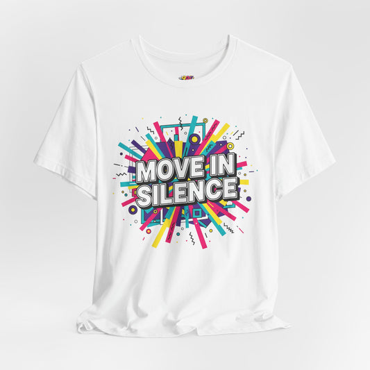 Move in Silence T-Shirt