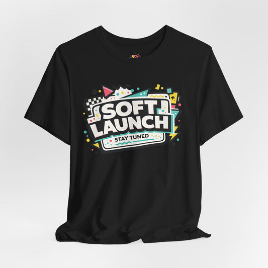 Soft Launch T-Shirt