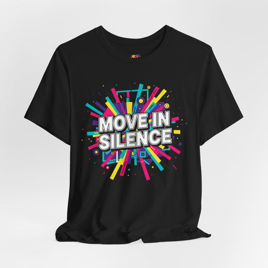 Move in Silence T-Shirt