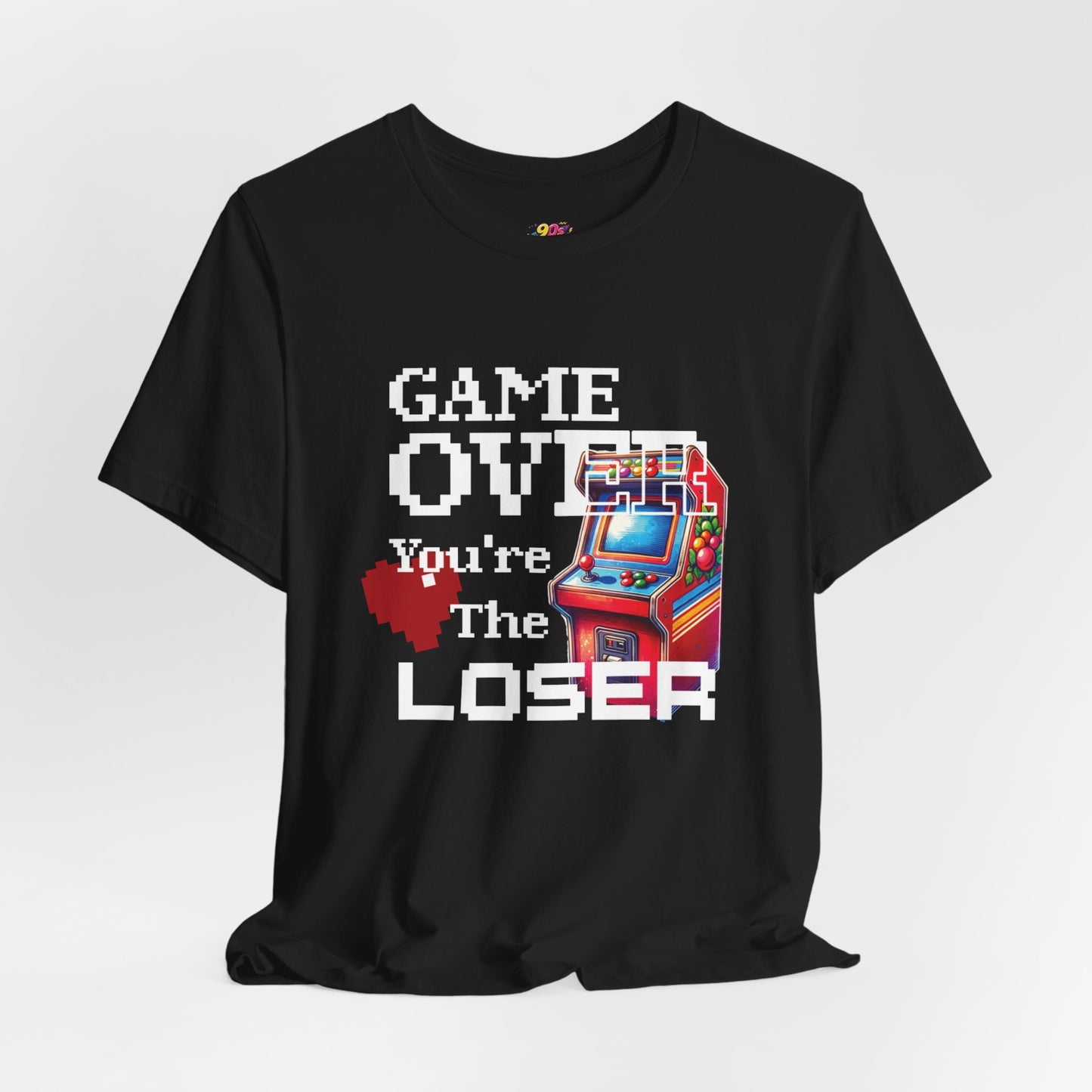 Game Over You're the Loser T-Shirt