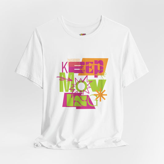 Keep Moving T-Shirt