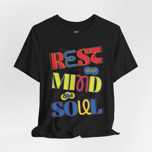 Rest Your Mind & Soul T-Shirt