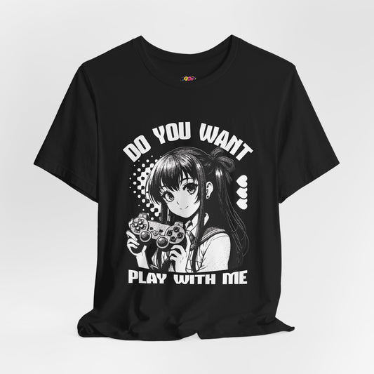 Do You Want to Play With Me? T-Shirt