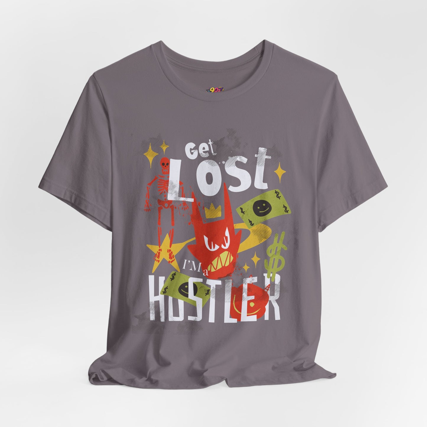 Get Lost I am a Hustler T-Shirt