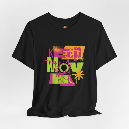 Keep Moving T-Shirt