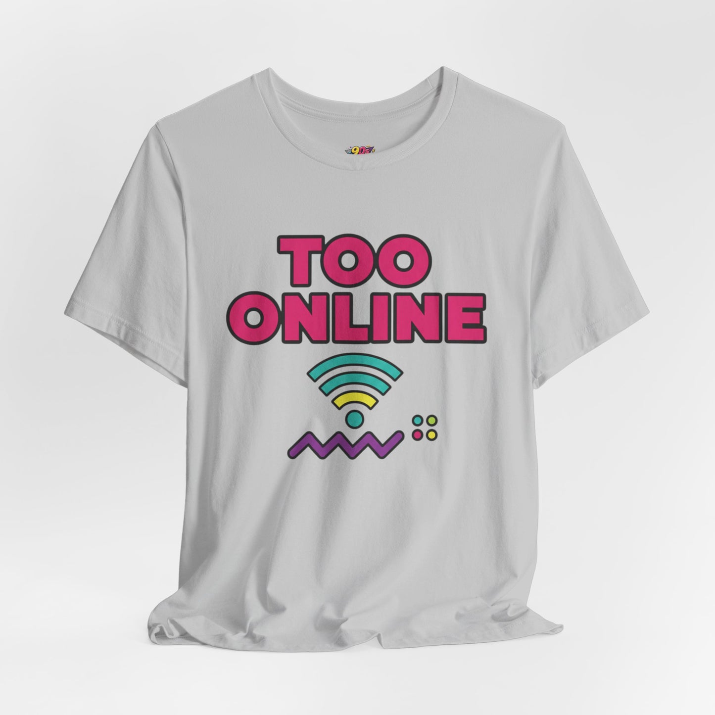 Too Online T‑Shirt