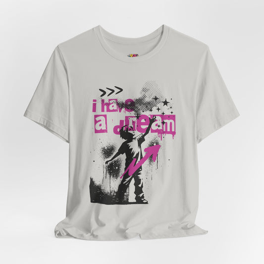 I Have a Dream T-Shirt