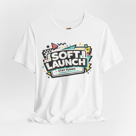 Soft Launch T-Shirt