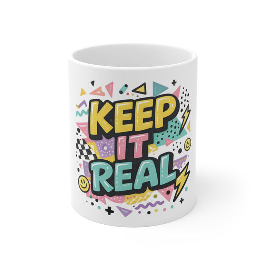 Keep it Real 11oz White Coffee Mug