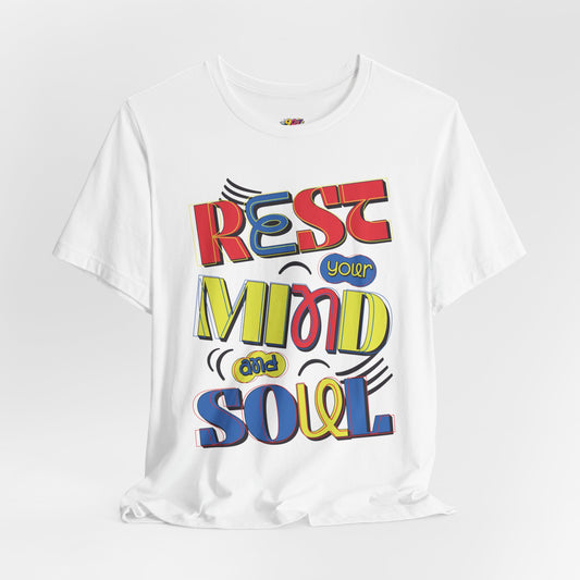 Rest Your Mind & Soul T-Shirt