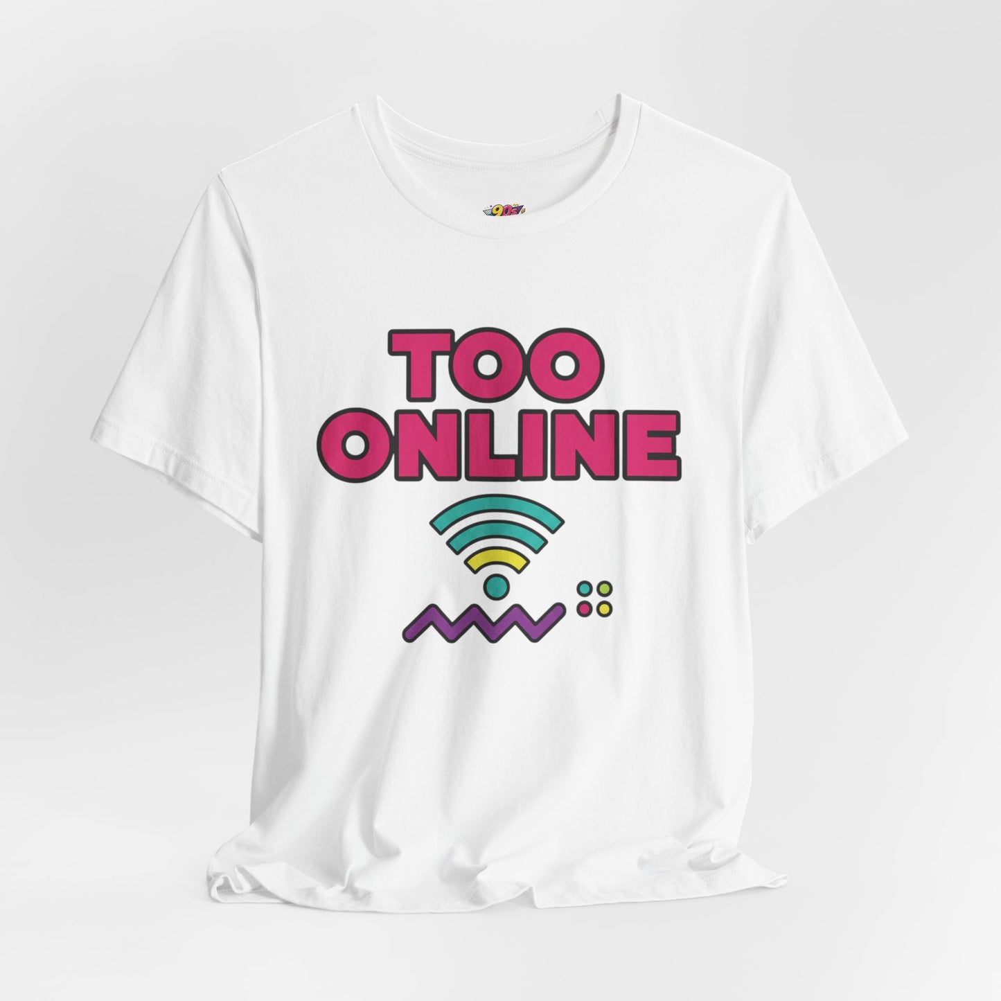 Too Online T‑Shirt