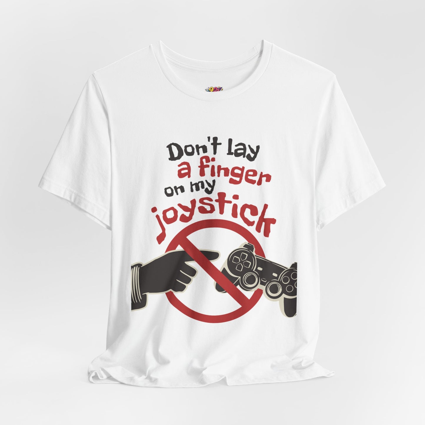 Don't Lay a Finger on My Joystick T-Shirt